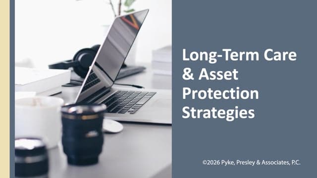 Long Term Care and Asset Protection Strategies